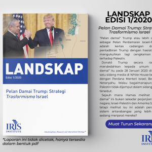 Landskap Edisi 1/2020: Pelan Damai Trump: Strategi Trasformismo Israel