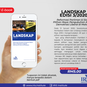 Reformasi Parlimen & Sistem Pilihan Raya: Pengukuhan Agenda Demokrasi Liberal di Malaysia