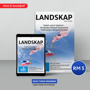 Landskap Edisi 11/2020: ‘Sabah untuk Sabahan’- Sempadan Wilayah Nasional & Federalisme Menjadi Taruhan