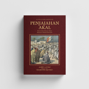 Penjajahan Akal: Krisis Idea Dunia Islam Menurut Malek Bennabi